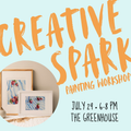 Creative Spark Workshop: July 29
